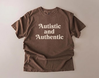 Maglietta autistica e autentica, maglietta sulla neurodiversità, maglietta sull'orgoglio dell'autismo, maglietta grafica sulla salute mentale, maglietta unisex in stile Comfort Colors