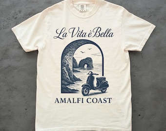 La Vita è Bella Shirt, Amalfi Coast Tee, Unisex Comfort Colors Tee, Italian Quote Shirt, Italy Lover Gift, La Dolce Vita Tee, Gift for Her