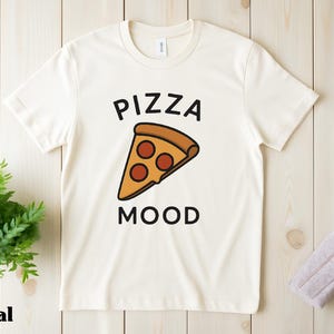 Pizza Mood T-Shirt, Funny Foodie Graphic Tee, Minimalist Pizza Lover Shirt, Aesthetic Snack Vibes Shirt, Unisex Casual Gift Pizza Tee Shirt
