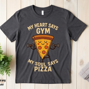 Funny Pizza T-Shirt, My Heart Says Gym My Soul Says Pizza Shirt, Foodie Gym Tee, Workout Humor Shirt, Fitness Lover Gift, Retro Unisex Tee