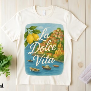 La Dolce Vita Shirt, Amalfi Coast T-Shirt, Italy Travel Tee, Lemon Italian Graphic Shirt, Positano Summer Aesthetic Top, La Dolce Vita Tee
