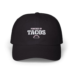 Powered by Tacos Dad Hat, Embroidered Taco Lover Cap, Funny Foodie Gift, Cotton Baseball Hat, Mexican Food Hat, Gift for Him Her