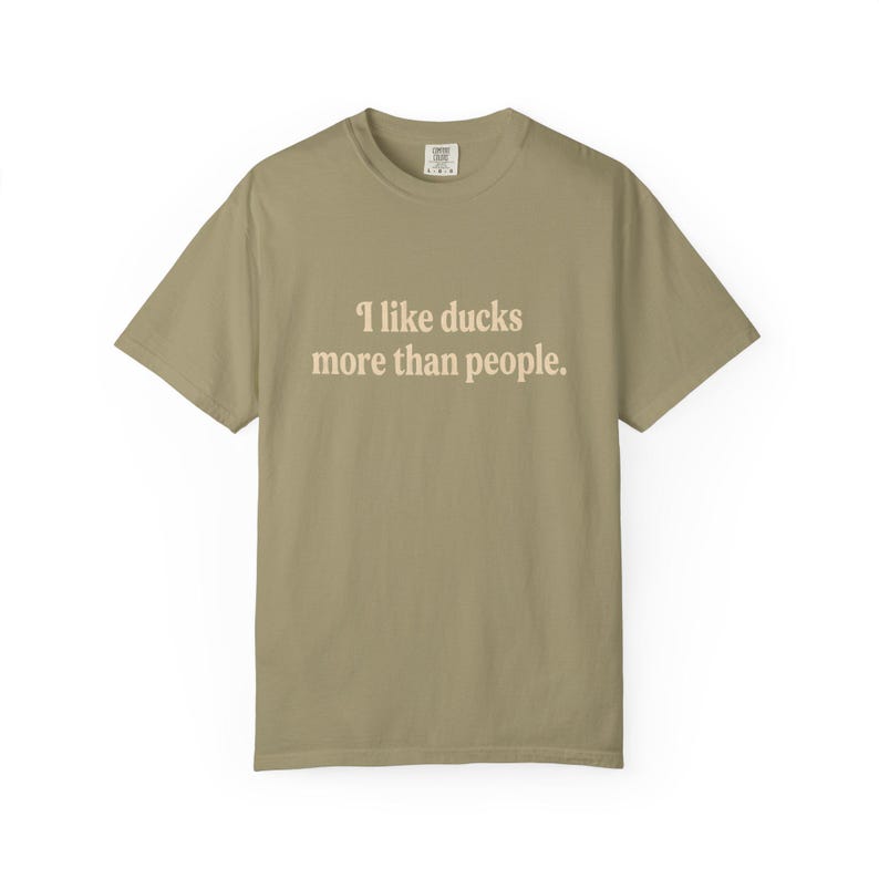 I Like Ducks More Than People Shirt, Funny Duck Shirt, Duck Lover Tee, Sarcastic Animal Shirt, Comfort Colors Unisex T-Shirt image 16