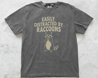 Easily Distracted by Raccoons Shirt Unisex, Comfort Colors Funny Animal Tee, Raccoon Lover Gift, Cute Trash Panda Graphic T-Shirt