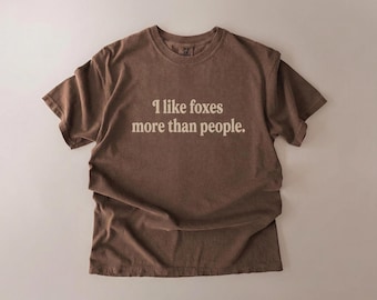 Ik hou meer van vossen dan van mensen Shirt, grappig vos T-shirt, shirt bos dieren, natuurliefhebber cadeau, comfort kleuren T-shirt uniseks