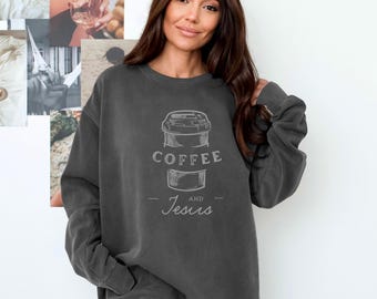 Coffee and Jesus Crewneck sweatshirt