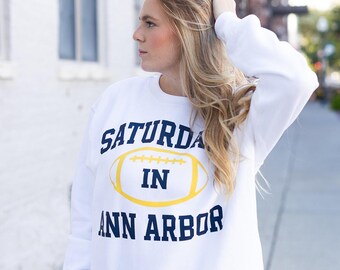 Saturdays in Ann Arbor Crewneck Sweatshirt | Michigan Football Game Day | College Town Spirit Wear