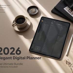 May include: A dark-themed digital planner on a tablet, with a stylus, coffee cup, and decorative items. The text on the image reads "2026 Elegant Digital Planner" and "The Ultimate Bundle". The planner features Google Reminder Buttons and Hyperlinked Tabs.