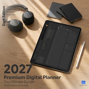 May include: A 2027 premium digital planner displayed on a tablet screen with a dark interface, featuring a calendar layout, alongside black wireless headphones, a white stylus, and two small notebooks. Text includes Dark Edition and Google Calendar.