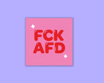 Adesivo FCK AFD contro il sessismo e il razzismo – Messaggio femminista contro l'AFD e l'ingiustizia – Empowerment no sessismo