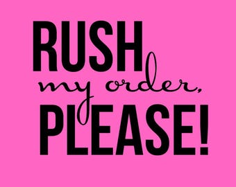 EXPEDITE SHIPPING - Rush Order Add On