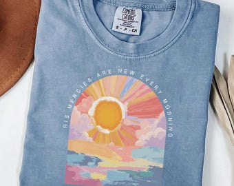 Comfort Colors® Christian Shirt His Mercies Are New Every Morning Bible Verse Shirt Jesus Tee Religious Women Gift Faith Tee Christian Gifts