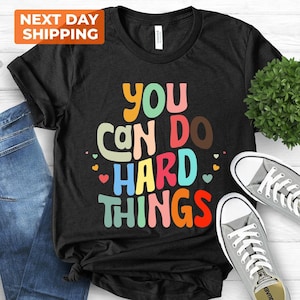 You Can Do Hard Things Teacher Shirt, Inspirational School Counselor Shirt, Special Education Teacher Shirt, Special Ed Teacher Appreciation