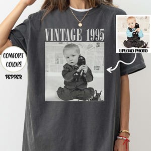 Personalized 30th Birthday Shirt, Custom Photo Unisex Comfort Colors® Birthday Shirt, 40th Birthday Gift, Vintage 1995, 30th Birthday Gift