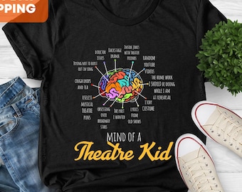 Mind Of A Theatre Kid T-Shirt, Musical Drama Gift