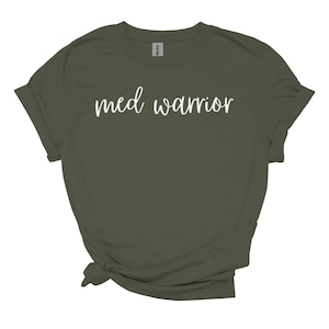 Med Warrior Tee l Med Tech l Nurse l Healthcare Worker Gift l Medical Apparel l Medical Professional Tee