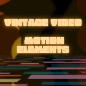 May include: A digital graphic with the words "VINTAGE VIDEO MOTION ELEMENTS" in a retro font. The background features blurred circles and horizontal lines in various colors, creating a dynamic visual.