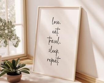 love eat travel sleep repeat, Saying poster, poster living room, wall decoration, wall art, mural, minimalistic, black and white