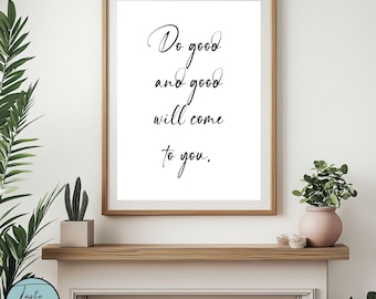 Do good, Saying poster, poster living room, wall decoration, wall art, mural, minimalistic, black and white, Poster