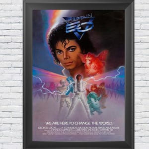 May include: Framed poster for the 3D musical motion picture space adventure, "Captain EO," featuring Michael Jackson. The artwork showcases Jackson's portrait, futuristic characters, and the tagline "We are here to change the world."