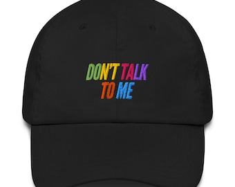 Don't Talk To Me Embroidered Hat | Embroidered Dad Hat - Adjustable Baseball Cap, Casual Hat, Women's Cap