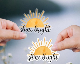 Clear Stickers Quotes, Watercolor Sun Sticker, Decal, Shine Bright, Positive Sticker Sayings, Fun Cute Stickers, for Water Bottle or Laptop
