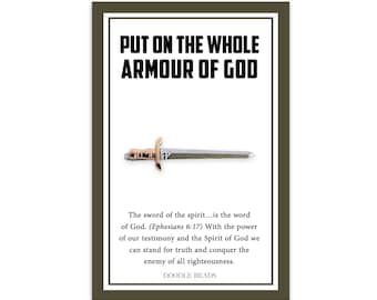 May include: A brown card with the text "Put on the whole Armour of God" and a silver sword with a gold handle. The text below the sword reads "The sword of the spirit...is the word of God. (Ephesians 6:17) With the power of our testimony and the Spirit of God we can stand for truth and conquer the enemy of all righteousness. Doodle Beads."