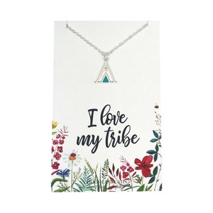 I love my tribe, Gold or silver teepee necklace with card, friendship necklace, family necklace, bridesmaids gifts, BFF, mommy  jewelry