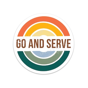 Go and Serve Stickers, Service Missionary Gifts, Water Bottle Sticker Decals, Volunteer Helping Hands, Serving Others, Missionary Gift Ideas