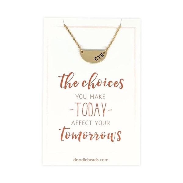 CTR Necklace, Choose the right Jewelry Gifts for Young Women, LDS Gift for girls, stamped CTR charm necklace & card quote