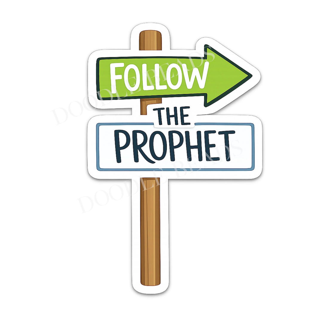 Prophet Model Sticker Follow the Prophet Sticker, LDS Primary Children's Song Sticker, LDS ...