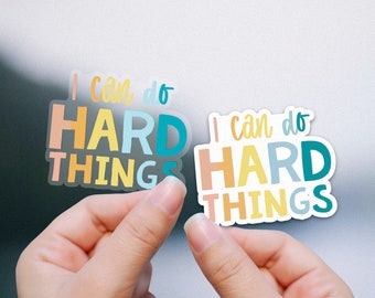 I Can Do Hard Things, Clear Sticker, Decal, Motivational Sticker, Stickers for Teen Girls, Strong Women, Mantra Sticker, Waterproof Sticker