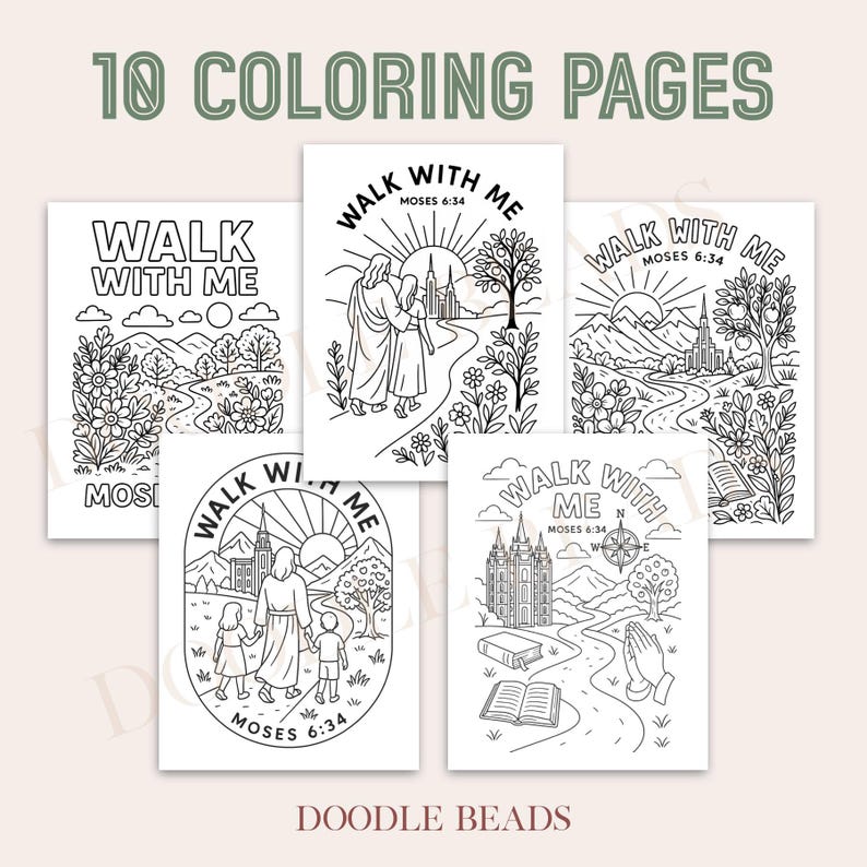 May include: A collection of five black and white coloring pages with the text "WALK WITH ME" and "MOSES 6:34". The pages feature illustrations of landscapes, people, and religious imagery. The words "10 COLORING PAGES" and "DOODLE BEADS" are also visible.