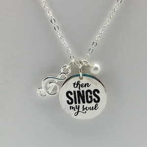Music Necklace, Then Sings my Soul Necklace, gift for singer, choir student gift, choir teacher gift, music lover gift, singers necklace