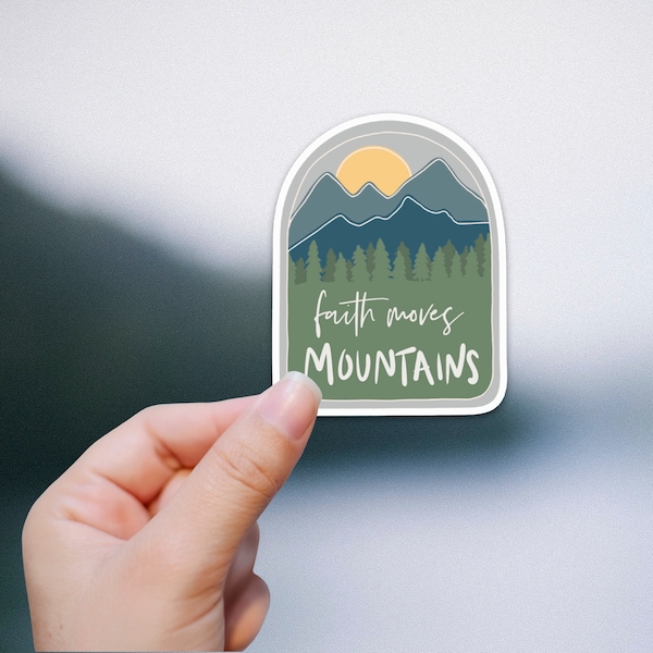 Faith Moves Mountains Sticker, Faith Stickers, Mountain Landscape, Sticker for Hydro flask or Laptop, Sticker quotes, Inspirational decals