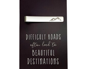 Difficult Roads lead to Beautiful Destinations, Mountain Tie Clip and Card, Graduation gift for him, college graduation, motivational gift