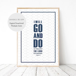Missionary Print, Missionary poster, LDS Gifts, primary, I will go and Go and Do, digital download, Go and Do framed art for boys room