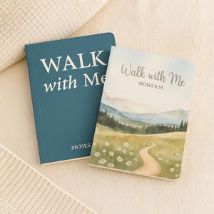 May include: Two notebooks with the text "Walk with Me". One is teal with white text, the other has a watercolor landscape design with a path, mountains, and daisies. The text "Moses 6:34" is also visible.