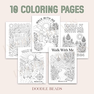 May include: Five black and white coloring pages with the text "Walk With Me" and illustrations of people, flowers, and landscapes. The phrase "10 Coloring Pages" is at the top. The text "Moses 6:34" is also visible.