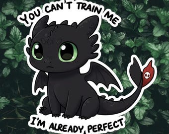 Black Dragon Sticker: &quot;You Can&#39;t Train Me&quot; - Waterproof Vinyl Decal