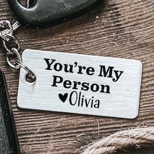 You're My Person Gift You're My Person Keychain Friend Gift for Boyfriend Gift Personalized You are My Person Gift Best Friend Gift Birthday