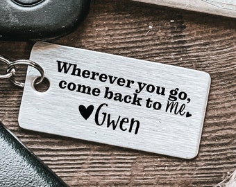 Valentines Day Gift Truck Personalized Husband Gift Boyfriend Gift Wherever yo go Come Back To Me Keychain Gift For Him Husband Boyfriend