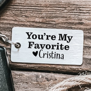 For Him Keychain Boyfriend Gift Husband Gift You&#39;re My Favorite Keychain Gift For Boyfriend Keychain Gift Personalized Keychain Birthday