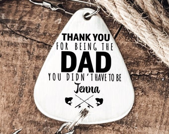 Lure For Stepdad Father's Day Gift Fishing Lure Bonus Dad Thank You for Being the Dad You Didn't Have to Be Fishing Lure