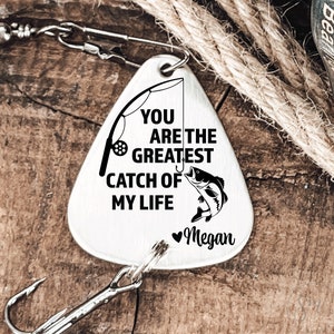 Fishing Gifts for Men You are the Greatest Catch of My Life Fishing Lure Husband Gift Greatest Catch Fishing Lure Valentines Gifts for Men