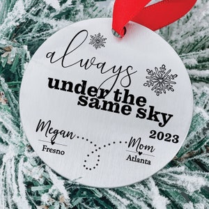 Long Distance Ornament | Personalized Family Living Apart Christmas | Same Sky Long Distance Gift Ornament | Always Under the Same Sky