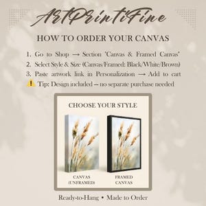 May include: An advertisement for canvas art prints. The image displays a canvas print and a framed canvas print. The text provides instructions on how to order, including style and size selection, and a tip about design inclusion.