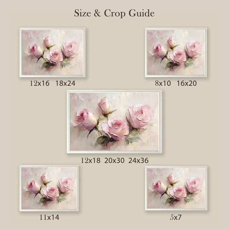 May include: A collection of framed art prints featuring a floral still life of pink roses. The prints are displayed in various sizes, including 12x16 inches, 18x24 inches, 8x10 inches, 16x20 inches, 12x18 inches, 20x30 inches, 24x36 inches, 11x14 inches, and 5x7 inches.