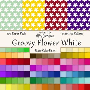 May include: A digital paper pack featuring a seamless pattern of white flowers on mint, yellow, red, and purple backgrounds. The text reads 100 Paper Pack, Apples to Oranges, Seamless Pattern, Groovy Flower White, and Paper Color Pallet.
