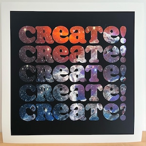 Kreiere! - limitierte Auflage, Fine Art Giclée, Weltraum-Druck